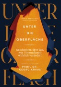 Cover-Bild zum Titel 'Unter die Oberfläche' von 'Georg Kraus'