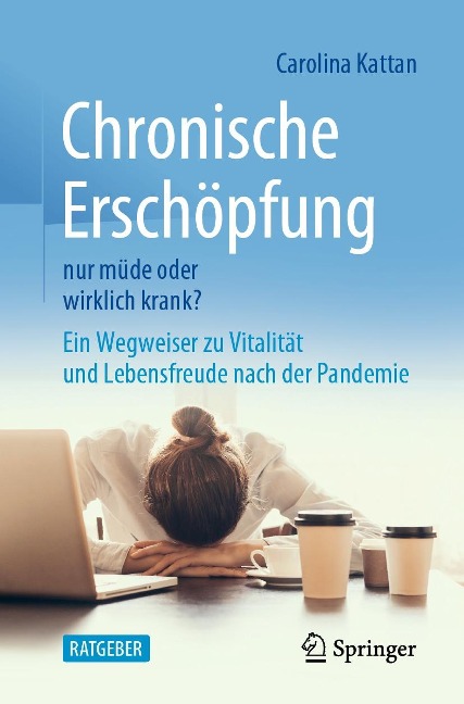 Chronische Erschöpfung - nur müde oder wirklich krank? - Carolina Kattan