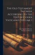 The Old Testament in Greek according to the text of Codex vaticanus Volume 1; Series 1 - 