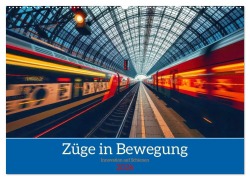 Cover-Bild zum Titel 'Züge in Bewegung (Wandkalender 2026 DIN A2 quer), CALVENDO Monatskalender' von 'Torsten Irmer'