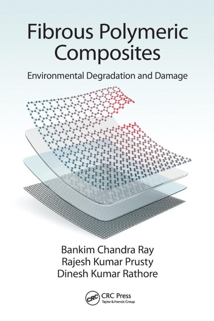 Fibrous Polymeric Composites - Bankim Chandra Ray, Rajesh Kumar Prusty, Dinesh Kumar Rathore