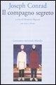 Il compagno segreto. Testo inglese a fronte - Joseph Conrad