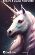 Cover-Bild zum Titel 'Einhorn & Drache - Geschichten zum Vorlesen oder zum Selberlesen' von 'Amy Kopps'