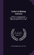 Cover-Bild zum Titel 'Letter to Bishop Colenso: Wherein his Objections to the Pentateuch are Examined in Detail; With Additional Remarks on Part II' von 'Hoare William Henry'