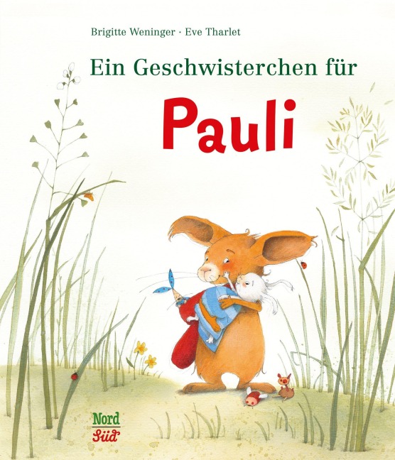 Ein Geschwisterchen für Pauli - Brigitte Weninger