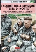 I soldati della divisione "Testa di morto" - Alberto Peruffo