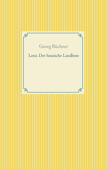 Lenz. Der hessische Landbote - Georg Büchner