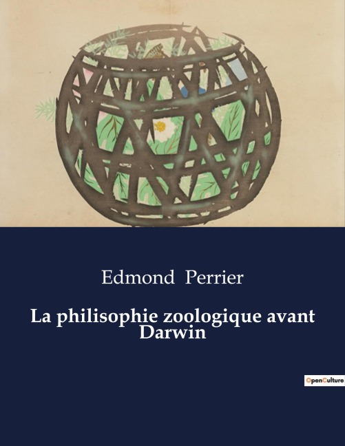 La philisophie zoologique avant Darwin - Edmond Perrier