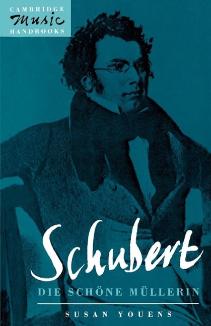 Schubert, Die Schone Mullerin - Susan Youens