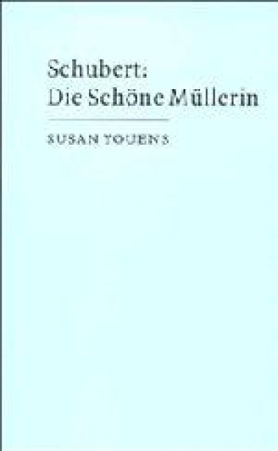Schubert, Die Schone Mullerin - Susan Youens
