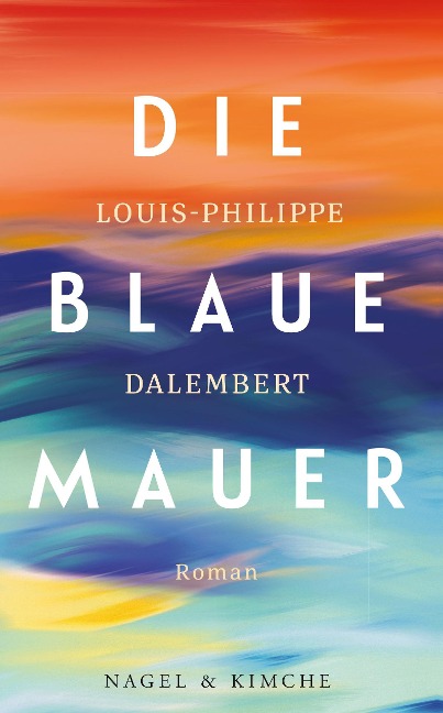 Die blaue Mauer - Louis-Philippe Dalembert