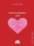 Kommunikation und Liebe - Katharina Springer