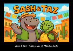 Cover-Bild zum Titel 'Sash & Taz - Abenteuer in Mexiko 2027 Fotokalender DIN A3' von 'Tobias Schmitt, Kevin Heber'