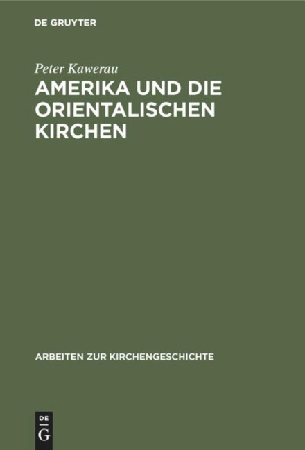 Amerika und die Orientalischen Kirchen - Peter Kawerau