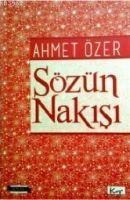 Sözün Nakisi - Ahmet Özer