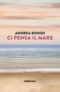 Cover-Bild zum Titel 'Ci pensa il mare' von 'Andrea Bonso'