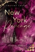 Cover-Bild zum Titel 'New York Revenge 2: Chase My Shadows' von 'Laurien Laufer'