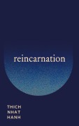 Cover-Bild zum Titel 'Reincarnation' von 'Thich Nhat Hanh'