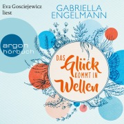 Cover-Bild zum Titel 'Das Glück kommt in Wellen' von 'Gabriella Engelmann'