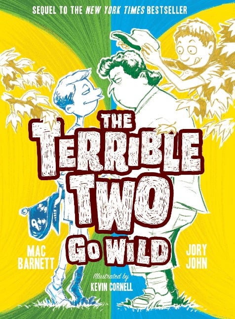 The Terrible Two Go Wild - Mac Barnett, Jory John