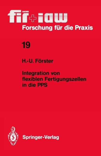 Integration von flexiblen Fertigungszellen in die PPS - Hans-Ullrich Förster