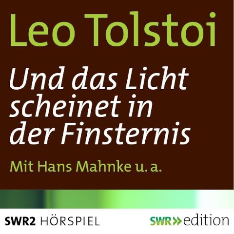 Und das Licht scheinet in der Finsternis - Peter Kehm, Leo Tolstoi
