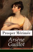 Cover-Bild zum Titel 'Arsène Guillot' von 'Prosper Mérimée'