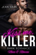 Cover-Bild zum Titel 'Kiss Me Killer: Nina & Roman' von 'Jean Dark'