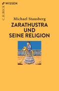 Cover-Bild zum Titel 'Zarathustra und seine Religion' von 'Michael Stausberg'