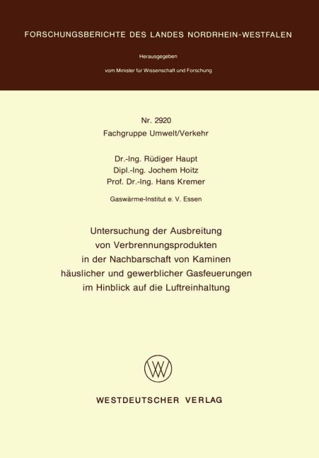 Untersuchung der Ausbreitung von Verbrennungsprodukten in der Nachbarschaft von Kaminen häuslicher und gewerblicher Gasfeuerungen im Hinblick auf die Luftreinhaltung - Rüdiger Haupt