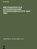 Cover-Bild zum Titel 'Bibliographie zur alteuropäischen Religionsgeschichte 1954-1964' von ''