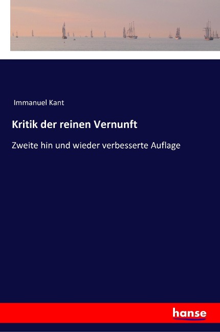 Kritik der reinen Vernunft - Immanuel Kant