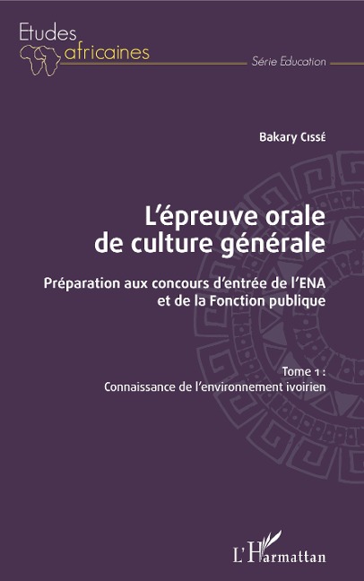 L'épreuve orale de culture générale Tome 1 - Cisse