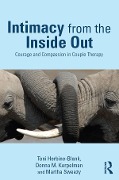 Cover-Bild zum Titel 'Intimacy from the Inside Out' von 'Toni Herbine-Blank, Martha Sweezy, Donna M. Kerpelman'