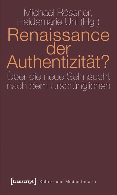 Renaissance der Authentizität? - 