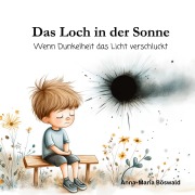 Cover-Bild zum Titel 'Das Loch in der Sonne' von 'Anna-Maria Böswald'