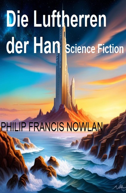Die Luftherren der Han: Science Fiction - Philip Francis Nowlan