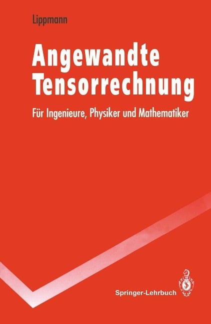 Angewandte Tensorrechnung - Horst Lippmann