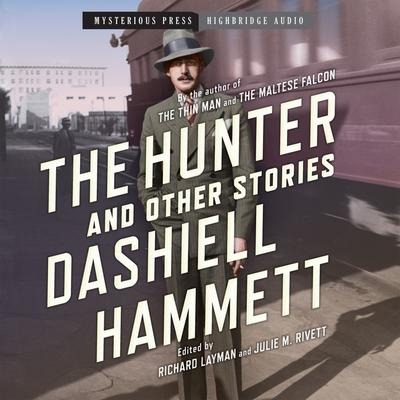 The Hunter and Other Stories Lib/E - Dashiell Hammett