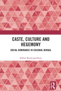 Cover-Bild zum Titel 'Caste, Culture and Hegemony' von 'Sekhar Bandyopadhyay'