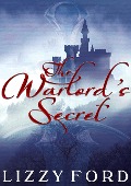The Warlord's Secret - Lizzy Ford