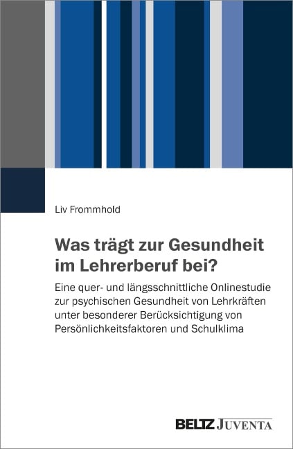 Was trägt zur Gesundheit im Lehrerberuf bei? - Liv Frommhold