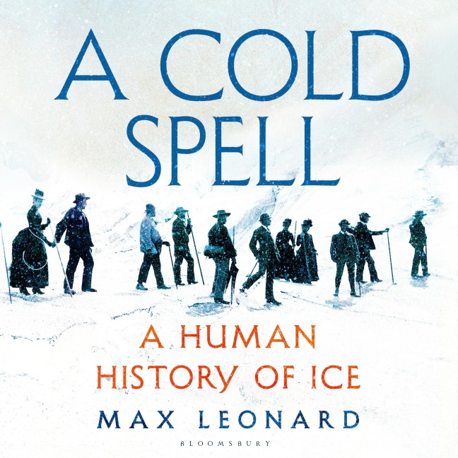A Cold Spell - Max Leonard