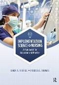 Cover-Bild zum Titel 'Implementation Science in Nursing' von 'Linda Roussel, Patricia Thomas'