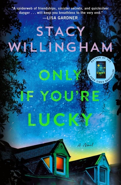 Only If You're Lucky - Stacy Willingham