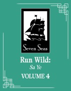 Cover-Bild zum Titel 'Run Wild: Sa Ye (Novel) Vol. 4' von 'Wu Zhe'