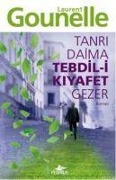 Cover-Bild zum Titel 'Tanri Daima Tedbil-i Kiyafet Gezer' von 'Laurent Gounelle'