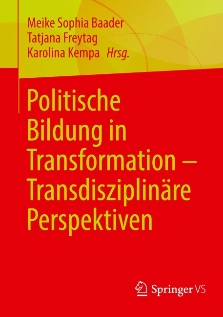 Politische Bildung in Transformation - Transdisziplinäre Perspektiven - 