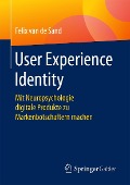 Cover-Bild zum Titel 'User Experience Identity' von 'Felix van de Sand'