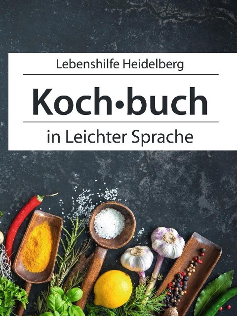 Einfach Kochen in leichter Sprache - Steffen Schwab